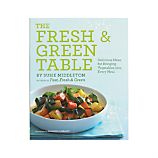 "The Fresh & Green Table"