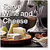 Serve Wine and Cheese