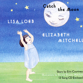 Catch the Moon Artist: Lisa Loeb and Elizabeth Mitchell